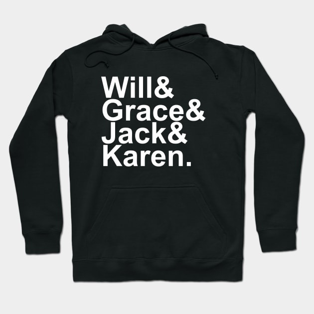 Will & Grace (& Jack & Karen) Hoodie by BTXstore